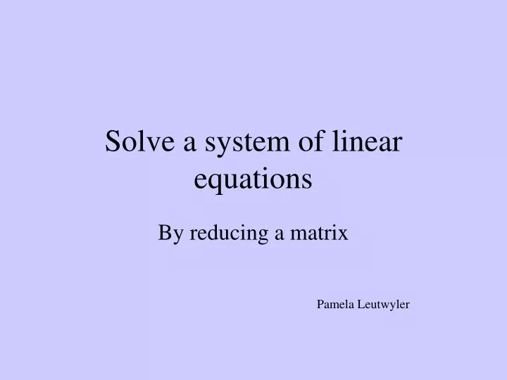 solve a system of linear equations