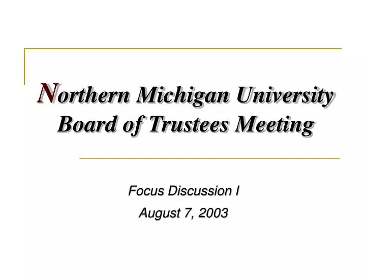 n orthern michigan university board of trustees meeting