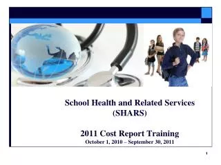 School Health and Related Services (SHARS) 2011 Cost Report Training