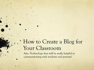 How to Create a Blog for Your Classroom