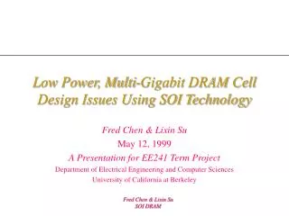 Low Power, Multi-Gigabit DRAM Cell Design Issues Using SOI Technology