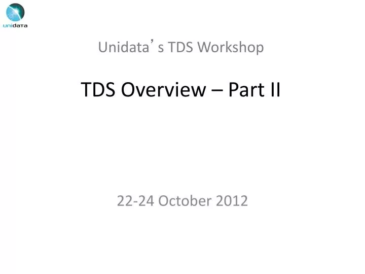 unidata s tds workshop tds overview part ii