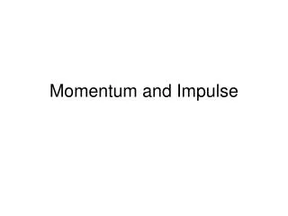 Momentum and Impulse