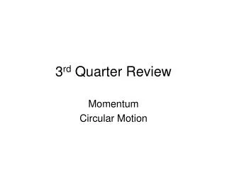 3 rd Quarter Review