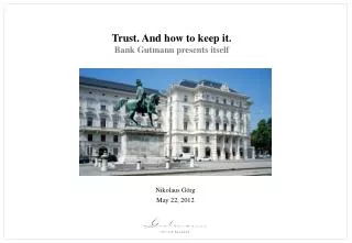 Trust. And how to keep it. Bank Gutmann presents itself