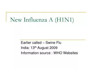 New Influenza A (H1N1)