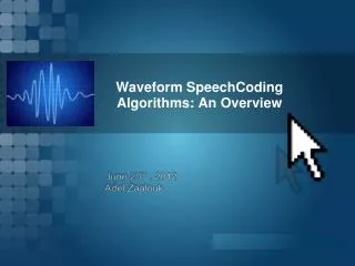 Waveform SpeechCoding Algorithms: An Overview