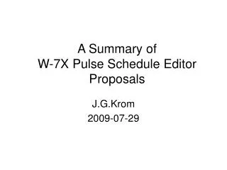 A Summary of W-7X Pulse Schedule Editor Proposals