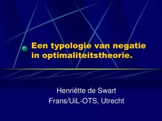 Een typologie van negatie in optimaliteitstheorie.