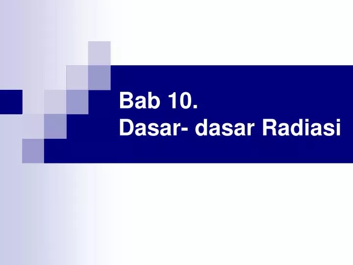 bab 10 dasar dasar radiasi
