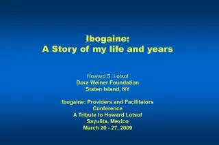 Ibogaine: A Story of my life and years