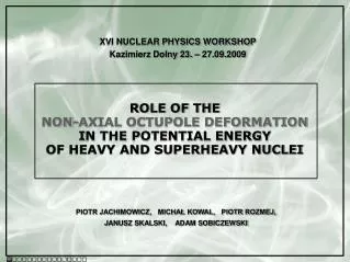 ROLE OF THE NON-AXIAL OCTUPOLE DEFORMATION I N THE POTENTIAL ENERGY