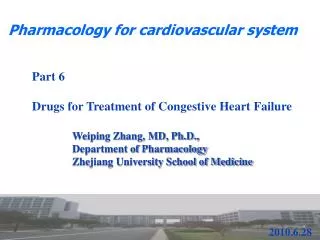 Weiping Zhang, MD, Ph.D., Department of Pharmacology Zhejiang University School of Medicine