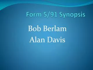 Form 5/91 Synopsis