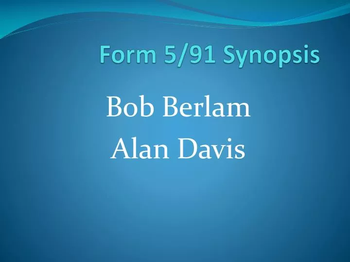 form 5 91 synopsis