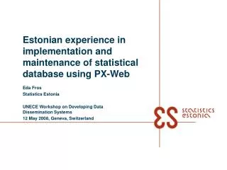 Estonian experience in implementation and maintenance of statistical database using PX-Web