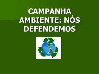 campanha ambiente n s defendemos
