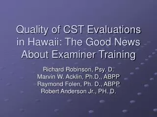 Quality of CST Evaluations in Hawaii: The Good News About Examiner Training