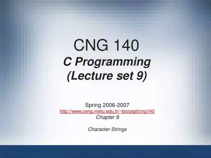 cng 140 c programming lecture set 9