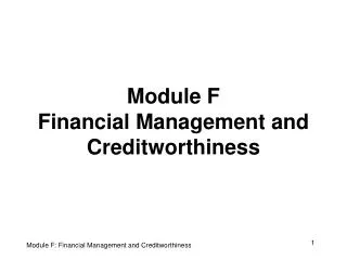 Module F Financial Management and Creditworthiness