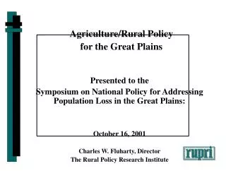 Presented to the Symposium on National Policy for Addressing Population Loss in the Great Plains:
