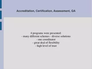 Accreditation, Certification, Assessment, QA