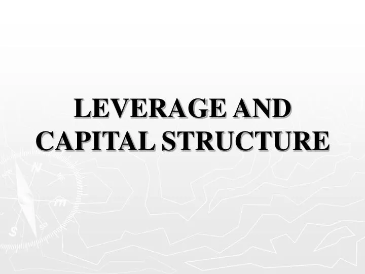 leverage and capital structure