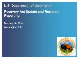 U.S. Department of the Interior Recovery Act Update and Recipient Reporting