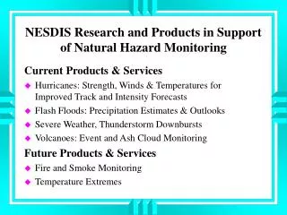 NESDIS Research and Products in Support of Natural Hazard Monitoring