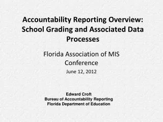 Accountability Reporting Overview: School Grading and Associated Data Processes