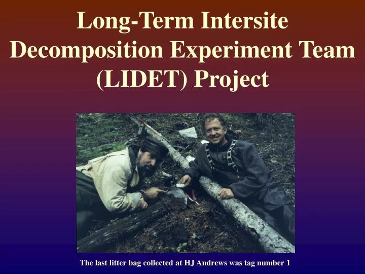 long term intersite decomposition experiment team lidet project