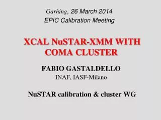 XCAL NuSTAR -XMM WITH COMA CLUSTER