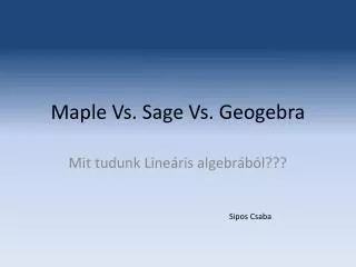 maple vs sage vs geogebra
