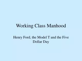 Working Class Manhood