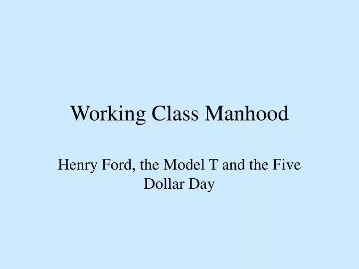 working class manhood