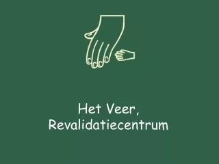 het veer revalidatiecentrum