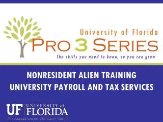 NONRESIDENT ALIEN TRAINING UNIVERSITY PAYROLL AND TAX SERVICES