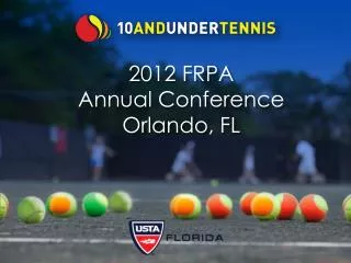 2012 FRPA Annual Conference Orlando, FL