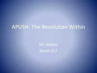 APUSH: The Revolution Within