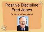 Positive Discipline Fred Jones - slide 1