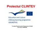 Proiectul CLINTEV - slide 1