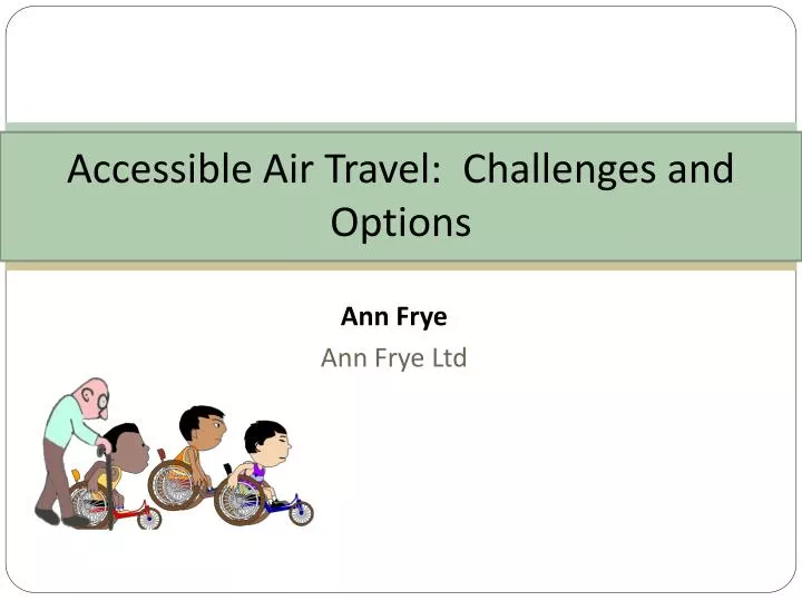 accessible air travel challenges and options
