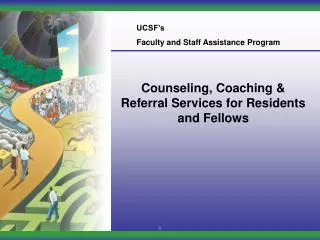Counseling, Coaching &amp; Referral Services for Residents and Fellows