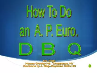 How To Do an A. P. Euro.