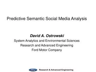 Predictive Semantic Social Media Analysis David A. Ostrowski