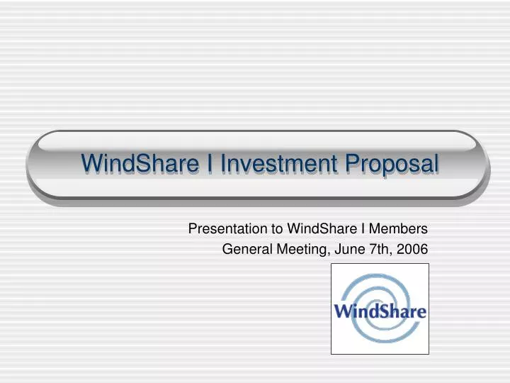 windshare i investment proposal