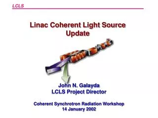 Linac Coherent Light Source Update