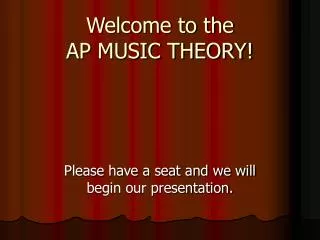 Welcome to the AP MUSIC THEORY!