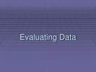 Evaluating Data
