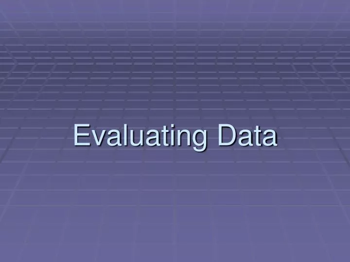 evaluating data